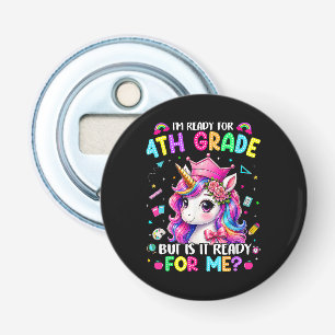 Im Ready for 4th Grade Unicorn First Day of School Bottle Opener