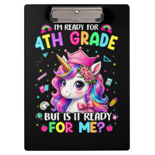 Im Ready for 4th Grade Unicorn First Day of School Clipboard