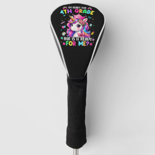 Im Ready for 4th Grade Unicorn First Day of School Golf Head Cover