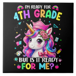 Im Ready for 4th Grade Unicorn First Day of School Tile