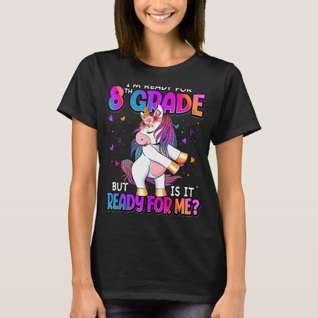 I'm Ready For 8th Grade   Back To School 8th Grade T-Shirt (Front)