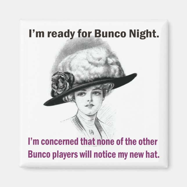i'm ready for Bunco night. Magnet (Front)