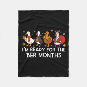 I'm Ready For The ber Months Fall Thanksgiving Chr Fleece Blanket