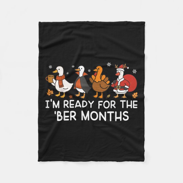 I'm Ready For The ber Months Fall Thanksgiving Chr Fleece Blanket (Front)
