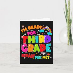 Im Ready For Third Grade First Day Of School Teach Card