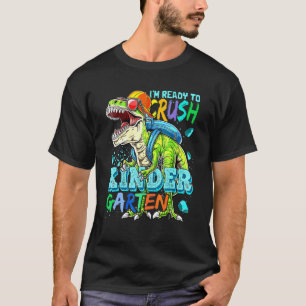 I'm Ready Rush To Kindergarten Dinosaur T-Shirt