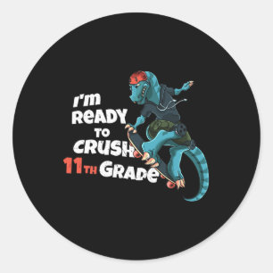 I'm Ready To Crush 11th Grade Dinosaur Skateboardi Classic Round Sticker