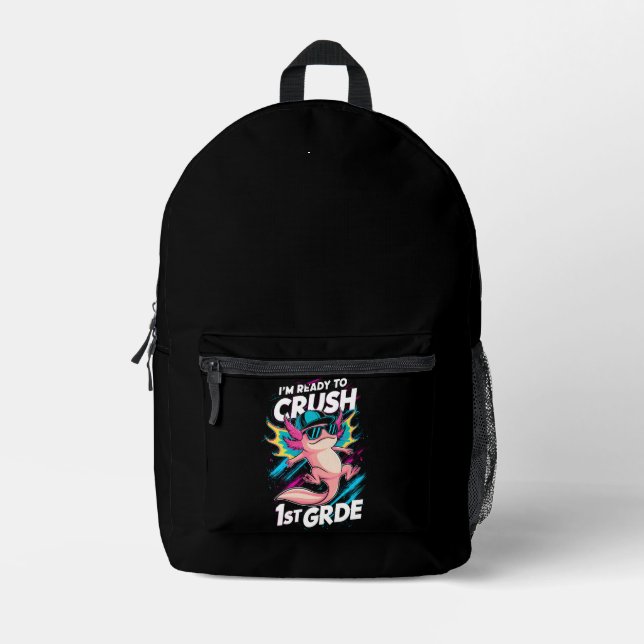 I'm Ready to Crush 1st Grade Axolotl Back School Printed Backpack (Front)
