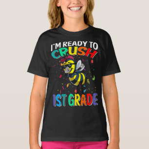 I'm Ready To Crush 1st Grade Bee Back To School T-Shirt