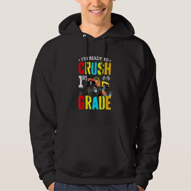 Im Ready To Crush 1st Grade Boy Monster Truck Back Hoodie (Front)