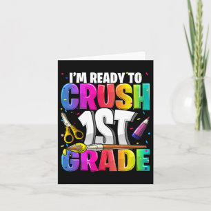 I'm Ready To Crush 1st Grade Ck To School Art Kit Card