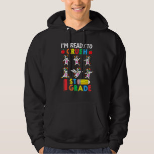 Im Ready To Crush 1st Grade Dabbing Unicorn Teache Hoodie