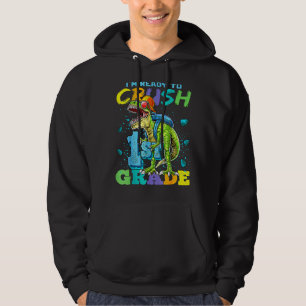 I'm Ready To Crush 1st Grade Dinosaur Back To Scho Hoodie
