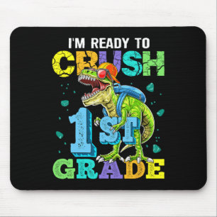 I'm Ready To Crush 1st Grade Dinosaur Back To Scho Mouse Pad