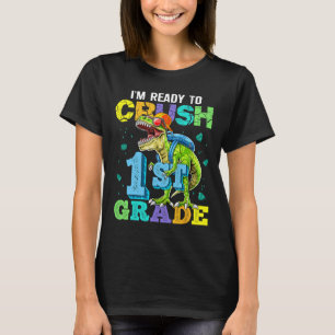 I'm Ready To Crush 1st Grade Dinosaur Ck To School T-Shirt