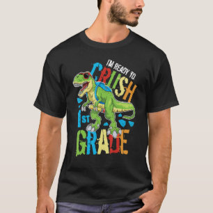 I'm Ready To Crush 1st Grade Dinosaur Rex Back To  T-Shirt