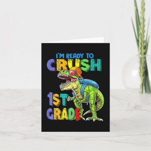 I'm Ready To Crush 1st Grade Dinosaurs Kids Back T Card