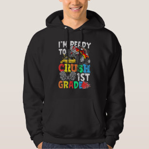 Im Ready To Crush 1st Grade Grade Monster Truck Hoodie