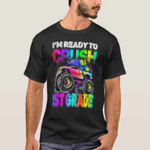 I'm Ready To Crush 1st Grade Monster Truck Back To T-Shirt