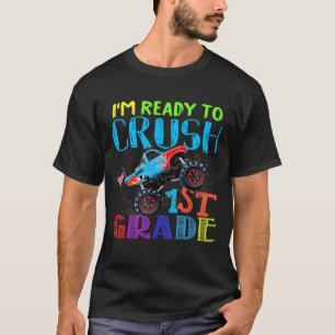 Im Ready To Crush 1st Grade Monster Truck Boys T-Shirt