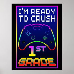 I'M READY TO CRUSH 1st GRADE Poster