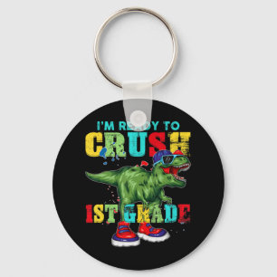 I'm Ready To Crush 1st Grade T Rex Dinosaur Back t Keychain