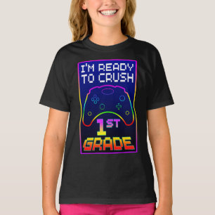 I'M READY TO CRUSH 1st GRADE T-Shirt
