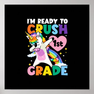 I'm Ready To Crush 1st Grade Unicorn Heart 1st Day Poster