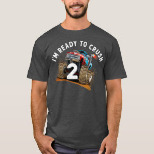 I'm Ready to Crush 2 Monster Truck 2nd Birthday Gi T-Shirt
