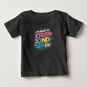 I'm Ready to Crush 2nd Grade Back to School Baby T-Shirt