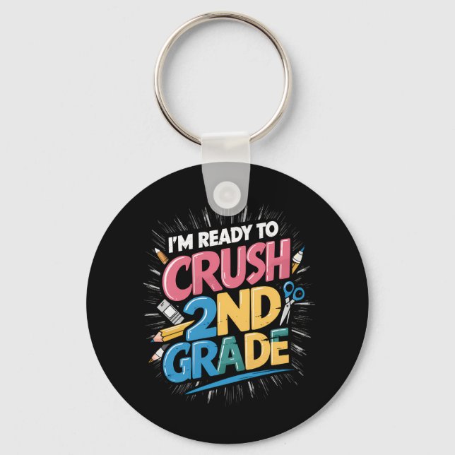 I'm Ready to Crush 2nd Grade Back to School Keychain (Front)