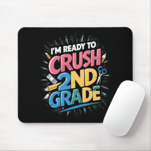 I'm Ready to Crush 2nd Grade Back to School Mouse Pad