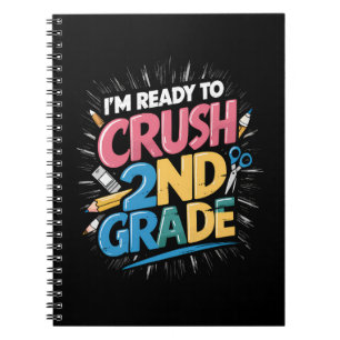 I'm Ready to Crush 2nd Grade Back to School Notebook