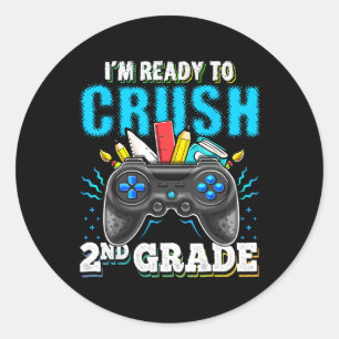 I'm Ready to Crush 2nd Grade Back to School Video  Classic Round Sticker