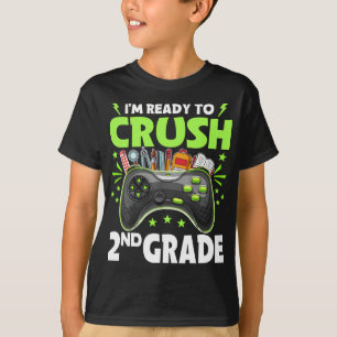 I'm Ready to Crush 2nd Grade Back to School Video  T-Shirt