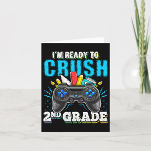 I'm Ready To Crush 2nd Grade Ck To School Video Ga Card