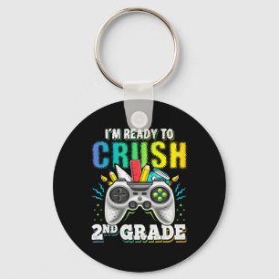 I'm Ready To Crush 2nd Grade Ck To School Video Ga Keychain