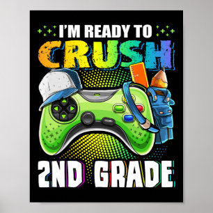 I'm Ready To Crush 2nd Grade Ck To School Video Ga Poster