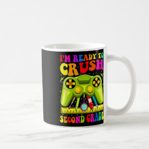 Im Ready To Crush 2nd Grade Ck To School Video Gam Coffee Mug