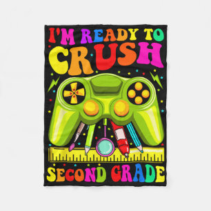 Im Ready To Crush 2nd Grade Ck To School Video Gam Fleece Blanket