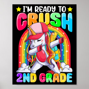 I'm Ready to Crush 2nd Grade Dabbing Unicorn Back  Poster