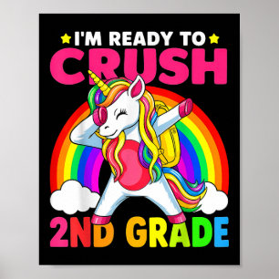 Im Ready To Crush 2nd Grade Dabbing Unicorn Back T Poster