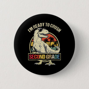 I'm Ready To Crush 2nd Grade Dinosaur T Rex Ck To 2 Inch Round Button