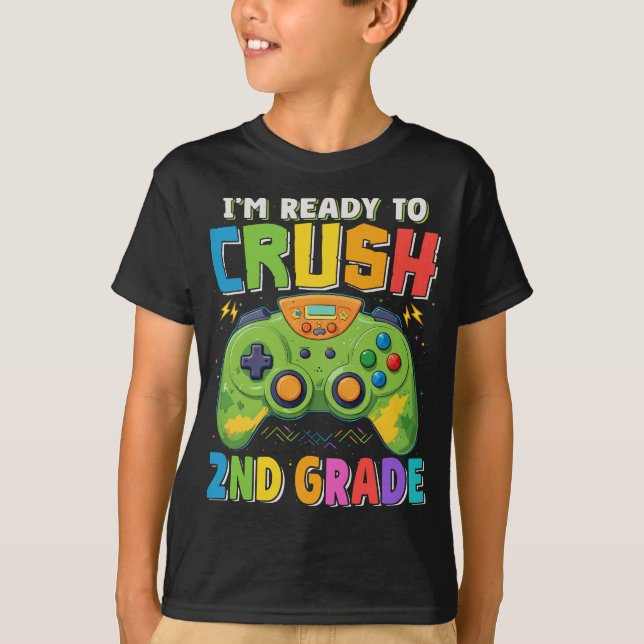 I'm Ready to Crush 2nd Grade Gamer Back To School T-Shirt (Front)