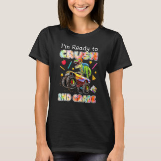 I'm Ready To Crush 2nd Grade Monster Truck Dinosau T-Shirt