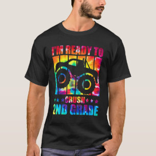 I'm Ready To Crush 2nd Grade Monster Truck Tie Dye T-Shirt