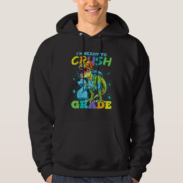 I'm Ready To Crush 2nd Grade Rex Dinosaur Back To  Hoodie (Front)
