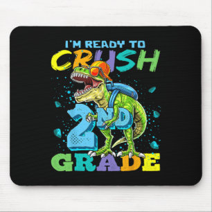 I'm Ready To Crush 2nd Grade T Rex Dinosaur Back T Mouse Pad