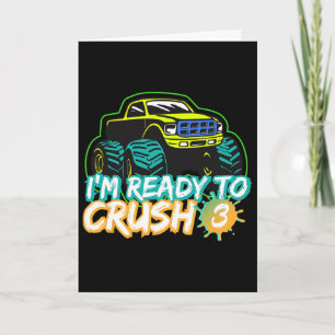 I'm Ready To Crush 3 Monster Truck Ck To School Fo Card