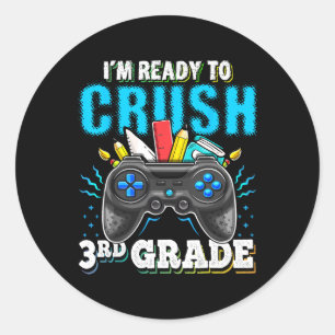 I'm Ready to Crush 3rd Grade Back to School Video  Classic Round Sticker
